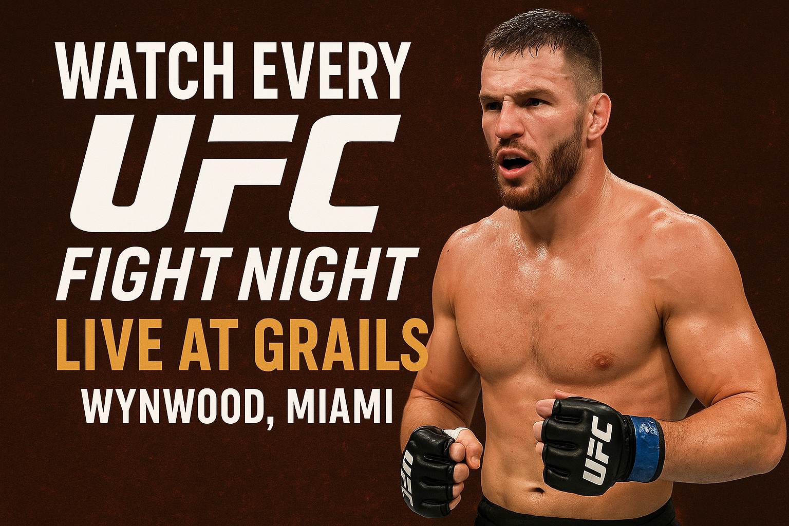 Watch Every UFC Fight Night Live at Grails Wynwood – Miami’s #1 Sports Bar